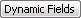 Dynamic fields