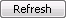 Refresh