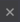 X button
