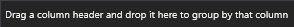 Drag a column header to group by that column